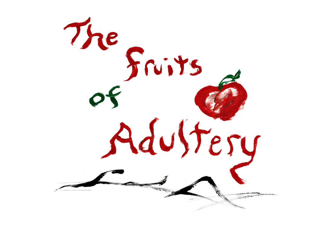 The fruits of adultery ep
